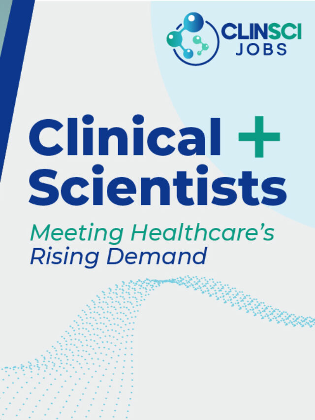 Clinical Scientists: High Demand, Big Impact