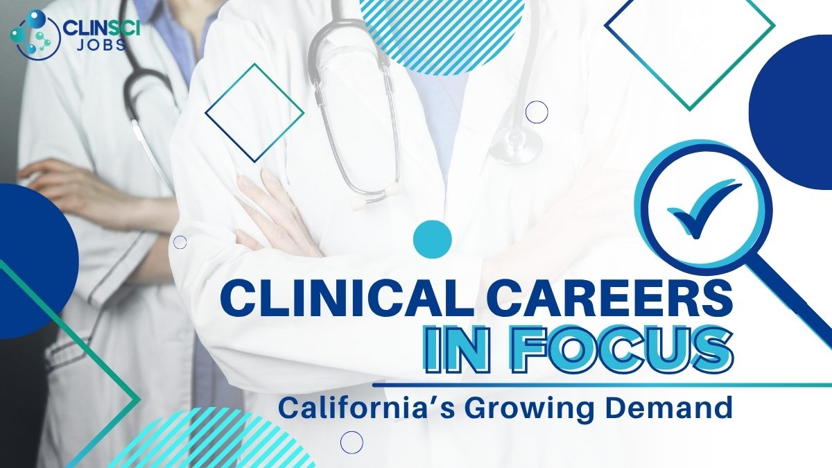 Top Clinical Jobs Hiring Now in California – Apply for High-Demand Roles Today - Clinsci Jobs